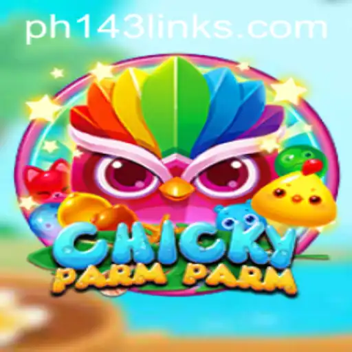 Discovering the Unique World of ChickyParmParm: A Game Revolutionizing Playtime with PH 143